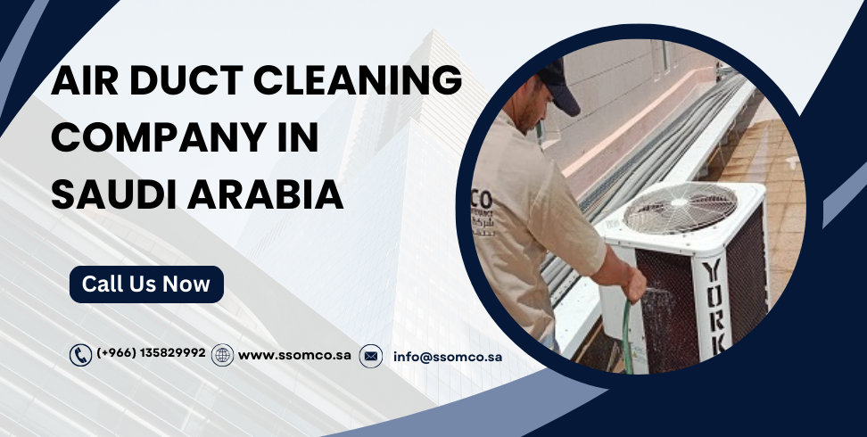 air duct cleaning company in saudi Arabia