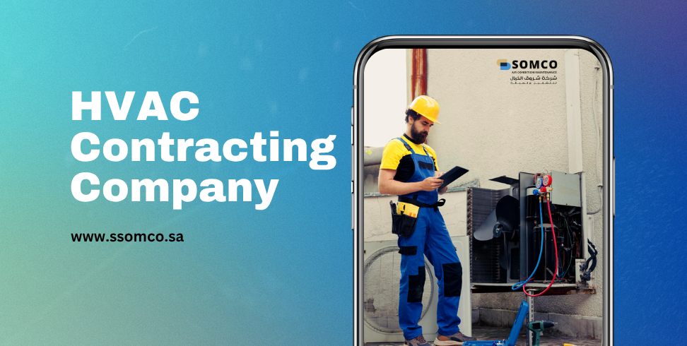 Top HVAC Contracting Company in Riyadh & Dammam