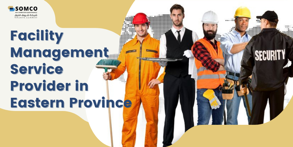Facility Management Service Provider in Eastern Province