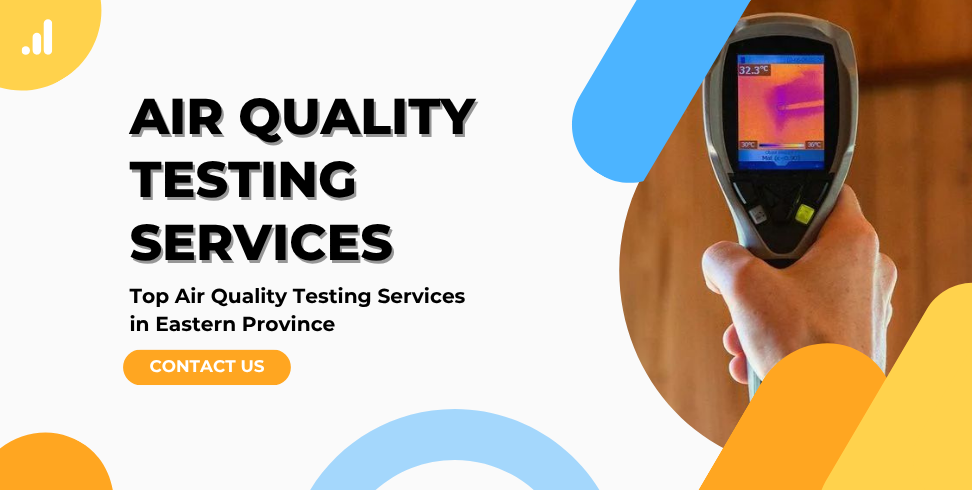 Air Quality Testing Services in the Eastern Province