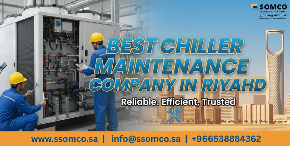 Chiller maintenance service for commercial systems in Riyadh