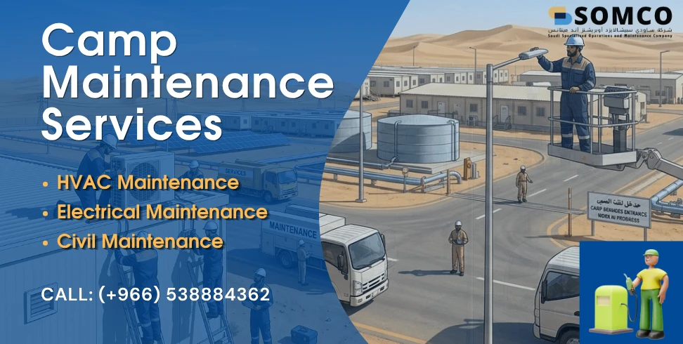 Camp maintenance services for workforce camps in Saudi Arabia