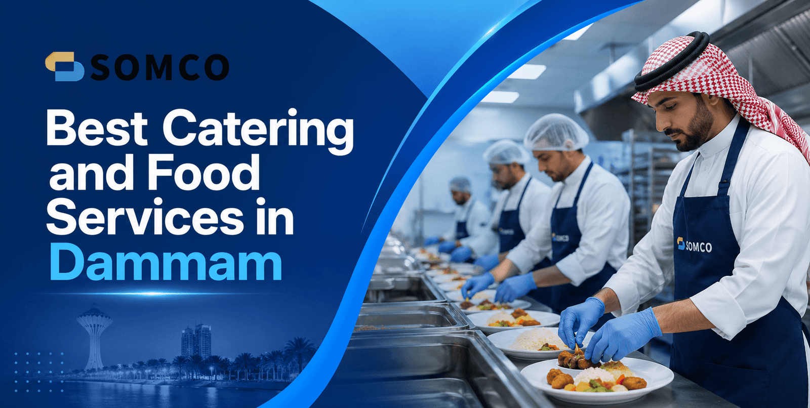 Best Catering and Food Services in Dammam and Beyond